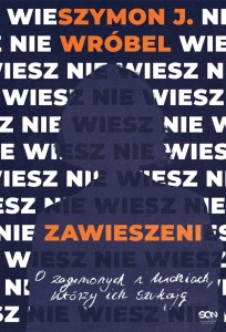 ZAWIESZENI. O ZAGINIONYCH I LUDZIACH, KTÓRZY ICH..