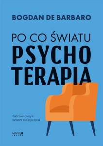 PO CO ŚWIATU PSYCHOTERAPIA, BOGDAN DE BARBARO