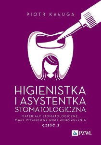 HIGIENISTKA I ASYSTENTKA STOMATOLOGICZNA