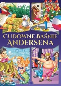 CUDOWNE BAŚNIE ANDERSENA, OPRACOWANIE ZBIOROWE
