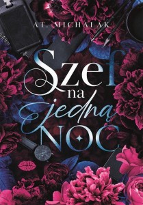 SZEF NA JEDNĄ NOC, AT. MICHALAK