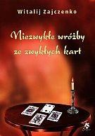 NIEZWYKŁE WRÓŻBY ZE ZWYKŁYCH KART