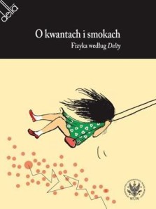 O KWANTACH I SMOKACH. FIZYKA WEDŁUG DELTY