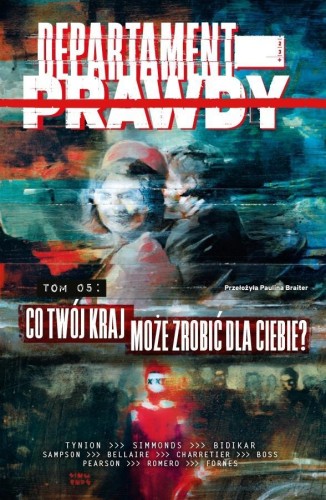 Departament prawdy T.5 Co twój kraj może zrobić..
