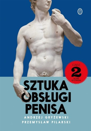 Sztuka obsługi penisa 2. Nowe wyzwania