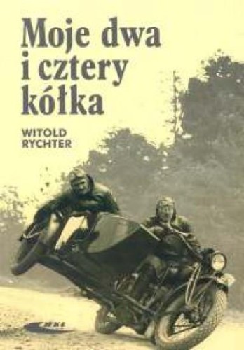Moje dwa i cztery kółka, Witold Rychter