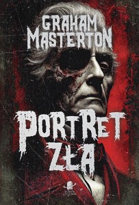 PORTRET ZŁA, GRAHAM MASTERTON