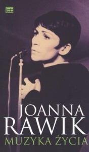 MUZYKA ŻYCIA, JOANNA RAWIK