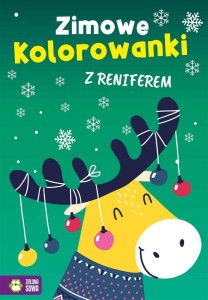 ZIMOWE KOLOROWANKI Z RENIFEREM, PRACA ZBIOROWA