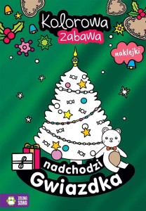 KOLOROWA ZABAWA. NADCHODZI GWIAZDKA, JUSTYNA TKOCZ