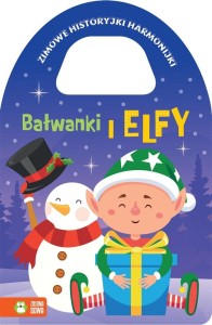 ZIMOWE HISTORYJKI HARMONIJKI. BAŁWANKI I ELFY