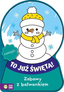 TO JUŻ ŚWIĘTA! ZABAWY Z BAŁWANKIEM, PRACA ZBIOROWA