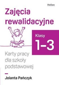 ZAJĘCIA REWALIDACYJNE. KARTY PRACY DLA SP 1-3