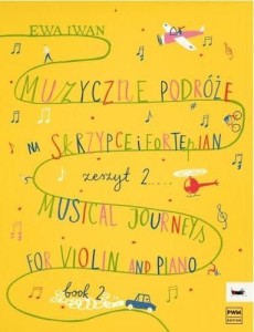 MUZYCZNE PODRÓŻE NA SKRZYPCE I FORTEPIAN CZ.2