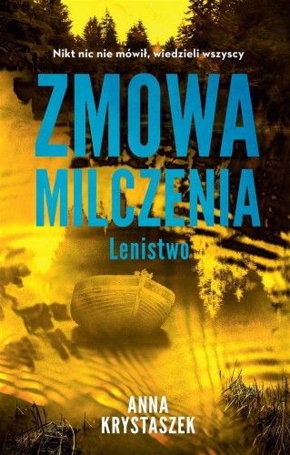 Zmowa milczenia. Lenistwo, Anna Krystaszek
