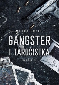 ZADWÓR T.1 GANGSTER I TAROCISTKA, MAGDA PUZIO
