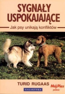 SYGNAŁY USPOKAJAJĄCE. JAK PSY UNIKAJĄ KONFLIKTÓW