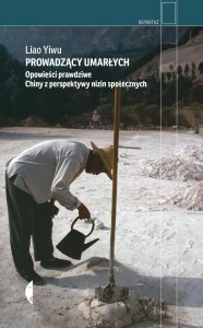 PROWADZĄCY UMARŁYCH, LIAO YIWU