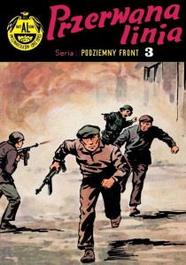 PODZIEMNY FRONT T.3 PRZERWANA LINIA