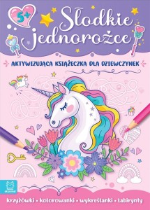 SŁODKIE JEDNOROŻCE. AKTYWIZUJĄCA KSIĄŻECZKA