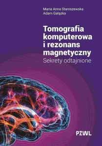 TOMOGRAFIA KOMPUTEROWA I REZONANS MAGNETYCZNY