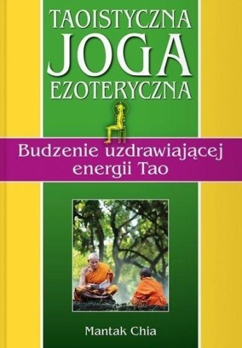Taoistyczna joga ezoteryczna, Mantak Chia