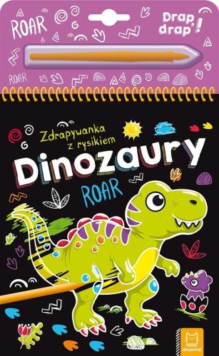 Dinozaury. Zdrapywanka z rysikiem, Anna Podgórska