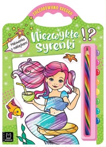 NIEZWYKŁE SYRENKI. MALOWANKA Z NAKLEJKAMI