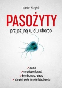 PASOŻYTY PRZYCZYNĄ WIELU CHORÓB, MONIKA KRZYŻAK