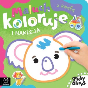MALUCH KOLORUJE I NAKLEJA Z KOALĄ. GRUBY OBRYS