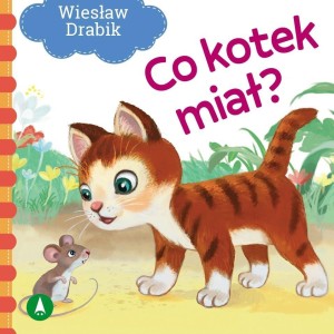 CO KOTEK MIAŁ?, WIESŁAW DRABIK