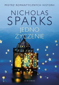 JEDNO ŻYCZENIE, NICHOLAS SPARKS