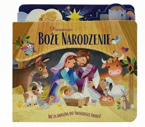 PIERWSZE BOŻE NARODZENIE. IDŹ ZA GWIAZDĄ DO..