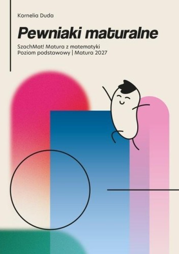 SzachMat! Matura z matematyki Pewniaki maturalne
