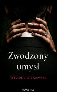 ZWODZONY UMYSŁ, WIKTORIA KLESZEWSKA