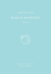 MADE IN MAURITIUS, AMAL SEWTOHUL