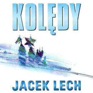 KOLĘDY - JACEK LECH CD, JACEK LECH