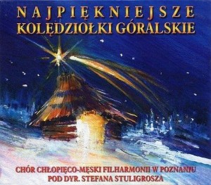 NAJPIĘKNIEJSZE KOLĘDZIOŁKI GÓRALSKIE CD