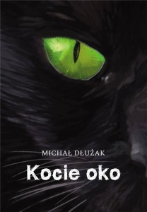 KOCIE OKO, MICHAŁ SIRISTRU DŁUŻAK