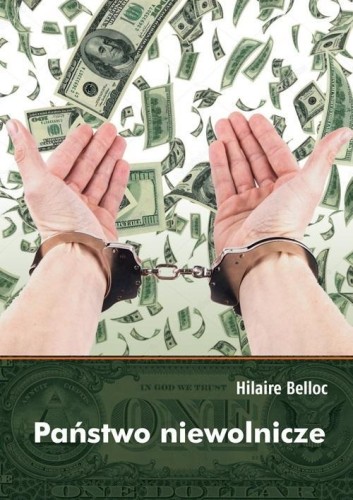 Państwo niewolnicze, Hilaire Belloc