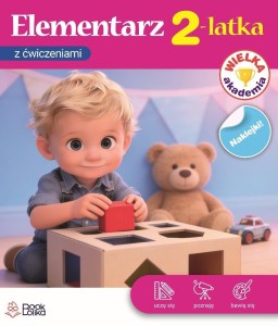 WIELKA AKADEMIA. ELEMENTARZ 2-LATKA