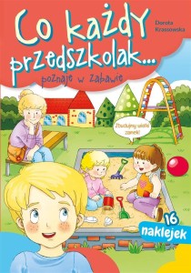 CO KAŻDY PRZEDSZKOLAK... POZNAJE W ZABAWIE