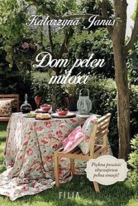 DOM PEŁEN MIŁOŚCI, KATARZYNA JANUS