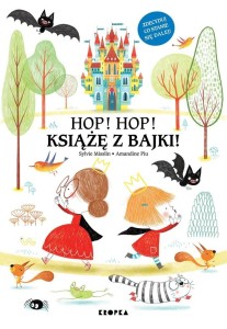 HOP, HOP, KSIĄŻĘ Z BAJKI!