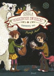 SZKOŁA MAGICZNYCH ZWIERZĄT T.9  KAMIENNY SEN