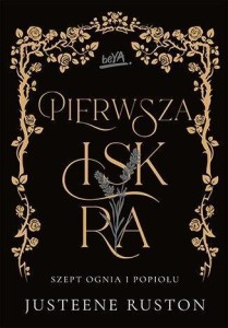 PIERWSZA ISKRA. SERIA SZEPT OGNIA I POPIOŁU