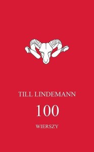 100 WIERSZY, TILL LINDEMANN