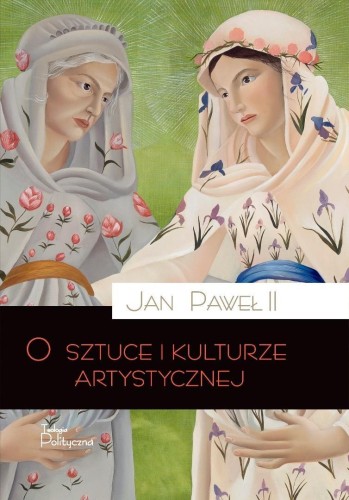 O sztuce i kulturze artystycznej, Jan Paweł II