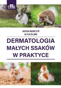 DERMATOLOGIA MAŁYCH SSAKÓW W PRAKTYCE