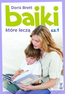 BAJKI, KTÓRE LECZĄ CZ.1, DORIS BRETT